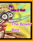 The Bower Bird. - Book