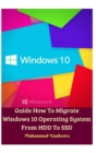 Guide How To Migrate Windows 10 Operating System From HDD To SSD Hardcover Version - Book