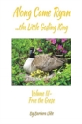 Along Came Ryan, the Little Gosling King Volume III, Free the Geese (B and W version) - Book