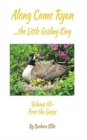 Along Came Ryan, the Little Gosling King Volume III, Free the Geese (B and W version) - Book