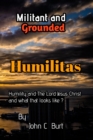 Militant and Grounded Humilitas. - Book