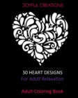 30 Heart Designs For Adult Relaxation : Adult Coloring Book - Book