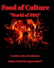 Food of Culture "World of BBQ" : World of BBQ - Book