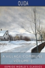 A Village Commune, Volume 2 (Esprios Classics) : In Two Volumes - Book