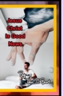 Jesus Christ Is Good News. - Book