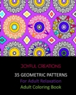 35 Geometric Patterns For Adult Relaxation : Adult Coloring Book - Book