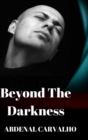 Beyond The Darkness : Fiction Novel - Book