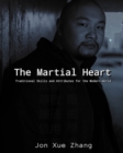 The Martial Heart : Traditional Skills and Attributes for the Modern World - Book