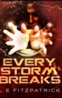 Every Storm Breaks - Book