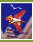The Dog of Wonder Called George. - Book