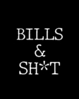 Bills Shit : Adult Budget Planner, Weekly Expense Tracker, Monthly Budget - Book