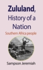 Zululand, History of a Nation : Southern Africa people - Book
