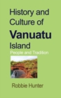 History and Culture of Vanuatu Island : People and Tradition - Book