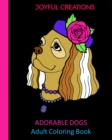 Adorable Dogs : Adult Coloring Book - Book