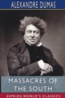 Massacres of the South (Esprios Classics) - Book