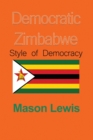 Democratic Zimbabwe : Style of Democracy - Book