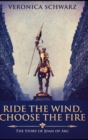 Ride The Wind, Choose The Fire - Book