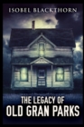 The Legacy of Old Gran Parks - Book