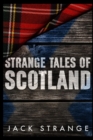 Strange Tales Of Scotland - Book
