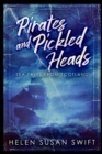 Pirates and Pickled Heads - Book