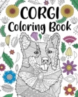 Corgi Coloring Book : Adult Coloring Book, Dog Lover Gift, Corgi Gifts, Floral Mandala Coloring Pages - Book