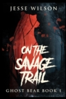 On The Savage Trail - Book