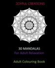 30 Mandalas For Adult Relaxation : Adult Colouring Book - Book