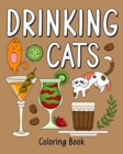Drinking Cats Coloring Book : Many Signature Drink Recipes with Super Cute Kawaii Pussy Cats - Book