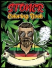 Stoner Coloring Book : The Psychedelic Coloring Book for Relaxation and Stress Relief, Stoner Coloring - Book