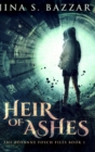 Heir of Ashes - Roxanne Fosch Files Book 1 - Book