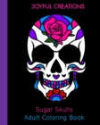 Sugar Skulls Adult Coloring Book - Book