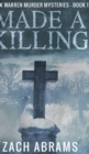 Made A Killing (Alex Warren Murder Mysteries Book 1) - Book