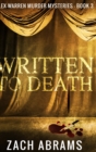 Written To Death (Alex Warren Murder Mysteries Book 3) - Book