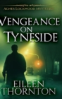 Vengeance On Tyneside (Agnes Lockwood Mysteries Book 3) - Book