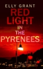 Red Light in the Pyrenees (Death in the Pyrenees Book 3) - Book