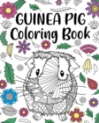 Guinea Pig Coloring Book : Adult Coloring Book, Cavy Owner Gift, Floral Mandala Coloring Pages - Book