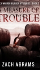 A Measure of Trouble (Alex Warren Murder Mysteries Book 2) - Book