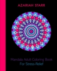 Mandala Adult Coloring Book For Stress-Relief - Book