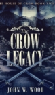 The Crow Legacy (The House Of Crow Book 2) - Book