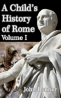 A Child's History of Rome Volume I - Book