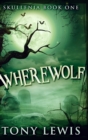 Wherewolf (Skullenia Book 1) - Book