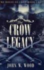 The Crow Legacy (The House Of Crow Book 2) - Book