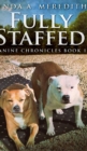 Fully Staffed (Canine Chronicles Book 1) - Book