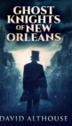 Ghost Knights Of New Orleans - Book