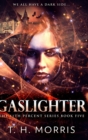 Gaslighter (The 11th Percent Book 5) - Book