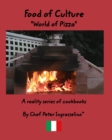 Food of Culture "World of Pizza" : World Of Pizza - Book