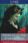 Taken Alive and Other Stories (Esprios Classics) : Autobiography - Book