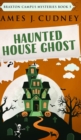 Haunted House Ghost (Braxton Campus Mysteries Book 5) - Book
