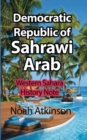 Democratic Republic of Sahrawi Arab : Killings of the past, and Present Crisis - Book