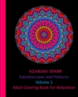 Kaleidoscopes and Patterns Volume 1 : Adult Coloring Book For Relaxation - Book
